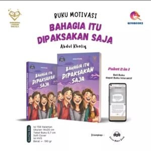 Bahagia Itu Dipaksakan Saja